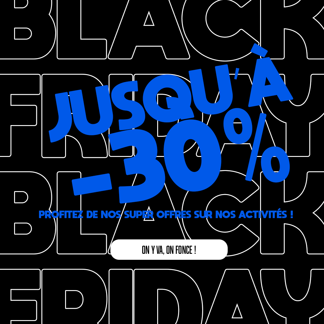 Black Friday 2023, des activités à prix réduit !